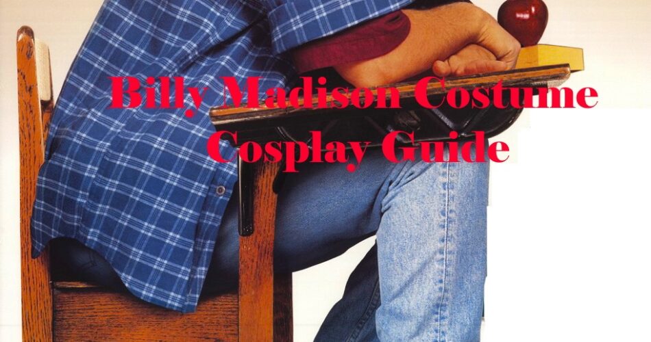Billy Madison Costume : Cosplay Guide for Events / Halloween / Parties