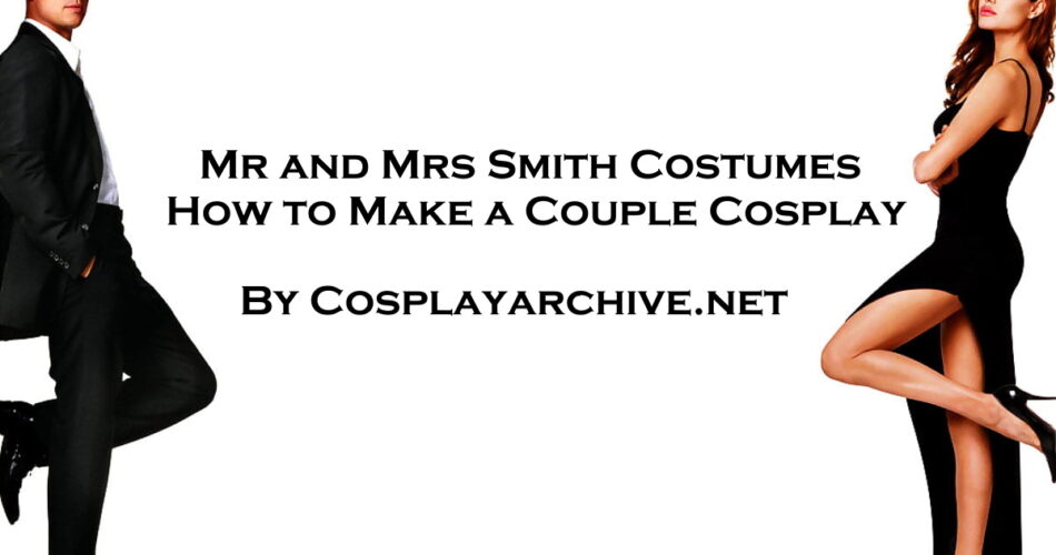 Mr and Mrs Smith Costumes - How to Make a Couple Cosplay