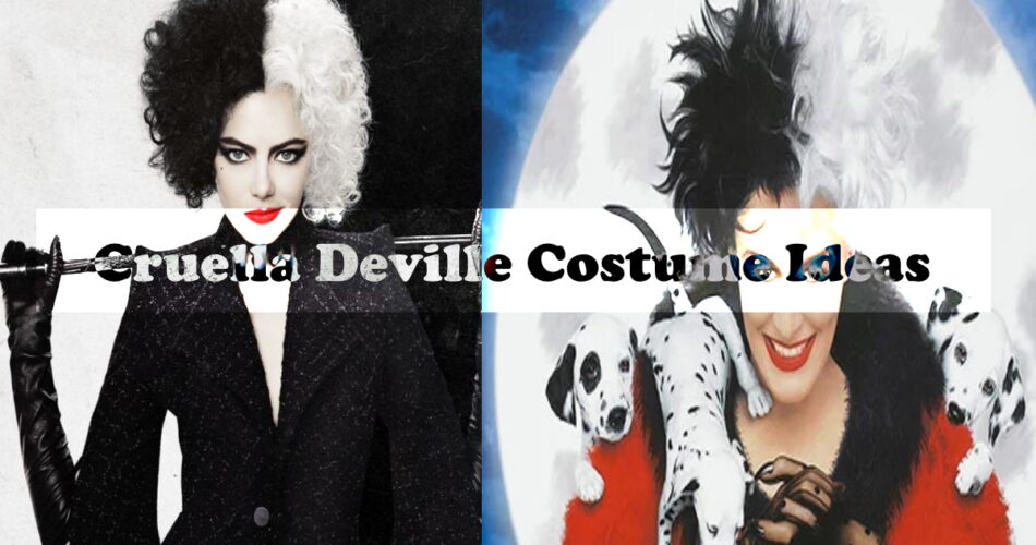 Cruella Deville Costume Ideas