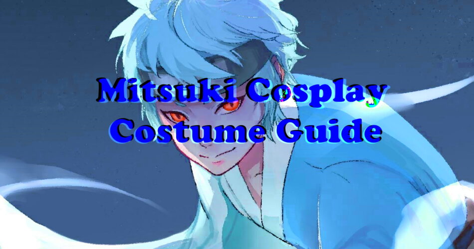Mitsuki Cosplay Costume Guide - Boruto World