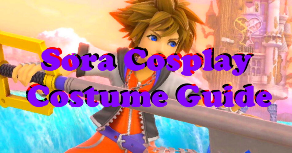 Sora Cosplay Costume Guide - Kingdom of Hearts World