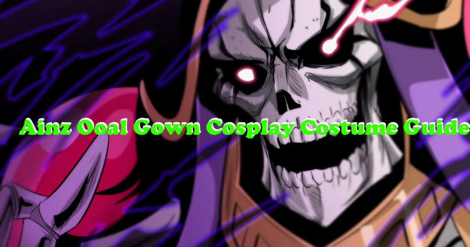 Ainz Ooal Gown Cosplay Costume Guide - Overlord World