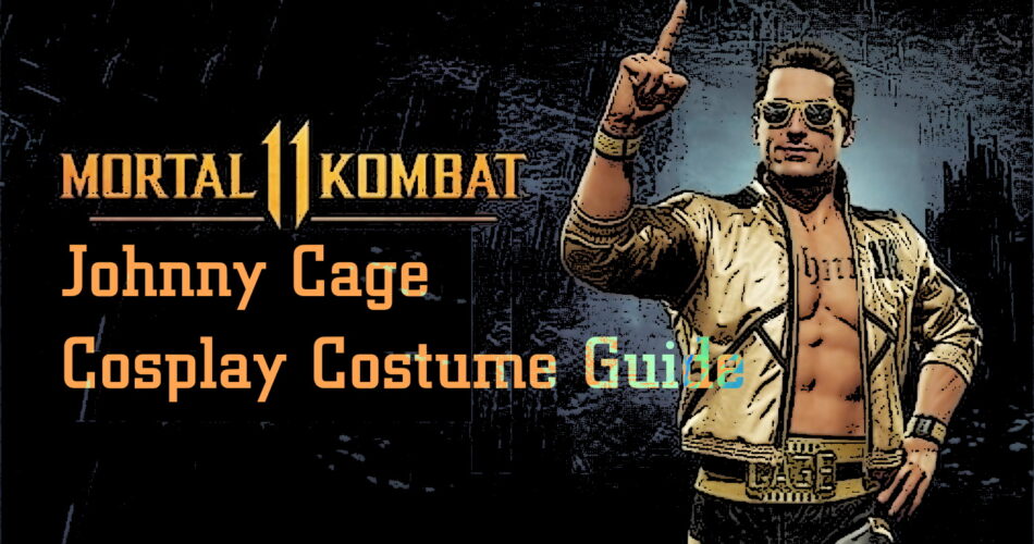 Johnny Cage Cosplay Costume Guide - Mortal Kombat World