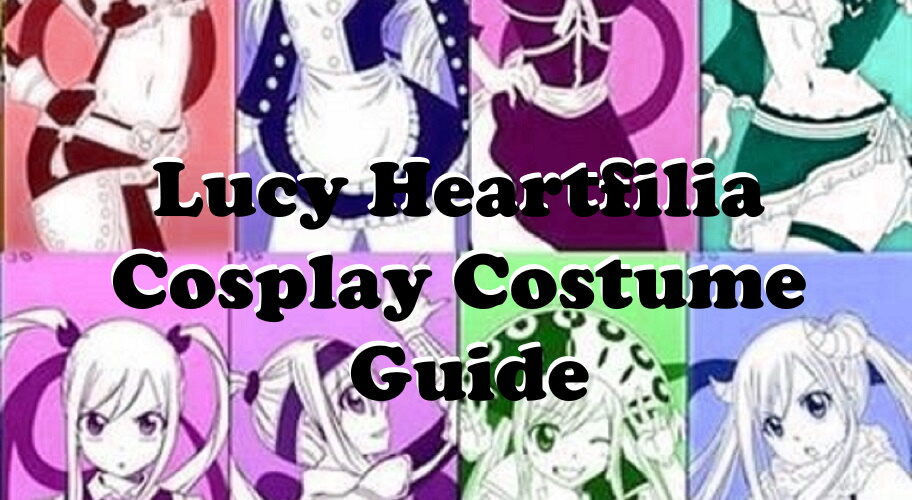 Lucy Heartfilia Cosplay Costume Guide - Fairy Tail World