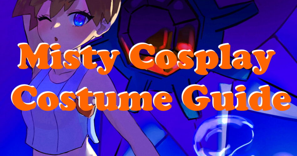 Misty Cosplay Costume Guide - Pokemon World